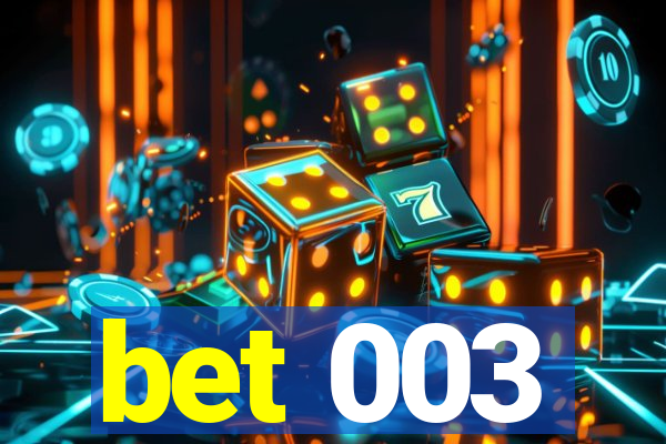 bet 003